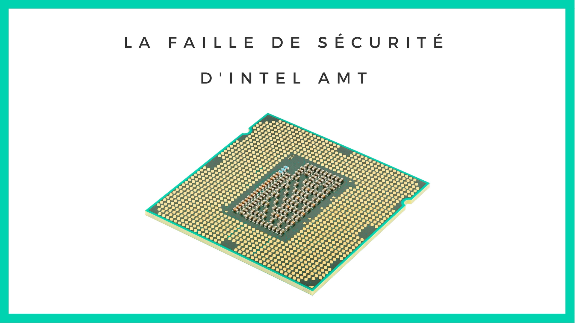 Notre article sur la faille de sécurité Intel AMT